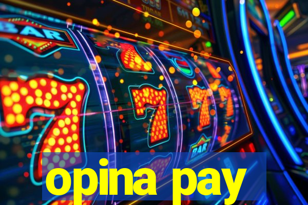 opina pay